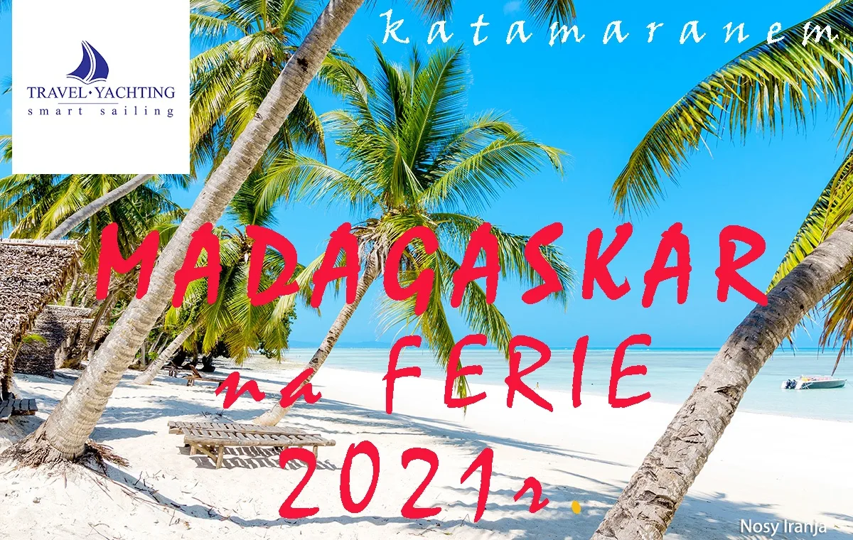 Ferie w tropikach. Katamaranem po Madagaskarze. Styczeń/luty 2021